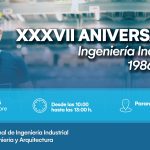 XXXVII Aniversario Ingeniería Industrial 2023